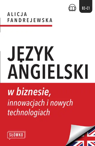 Okładka: Język angielski w biznesie, innowacjach i nowych technologiach