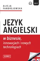 Okładka: Język angielski w biznesie, innowacjach i nowych technologiach