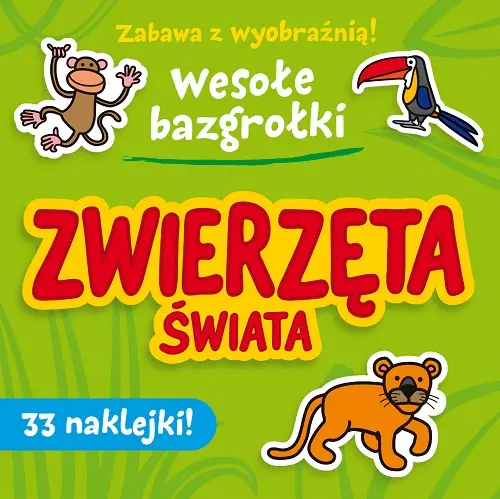 Okładka: Zabawa z wyobraźnią! Wesołe Bazgrołki. Zwierzęta świata