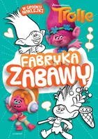 Okładka: Trolle. Fabryka zabawy