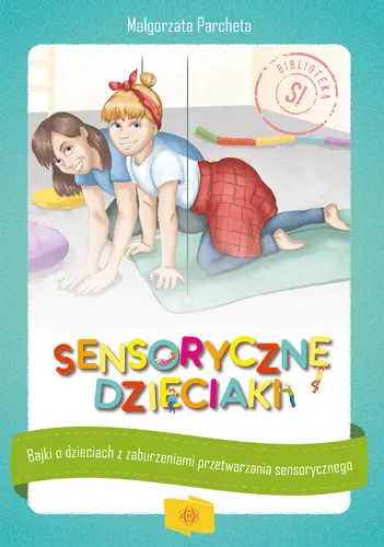 Okładka: Sensoryczne dzieciaki