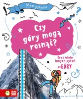 Okładka: Mam pytanie. Czy góry mogą rosnąć?