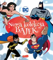 Okładka: DC Comics. Nowa kolekcja bajek