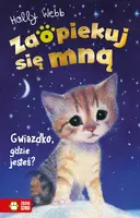Okładka: Zaopiekuj się mną. Gwiazdko, gdzie jesteś?
