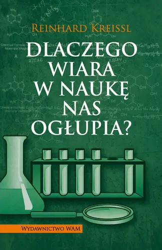 Okładka: Dlaczego wiara w naukę nas ogłupia?