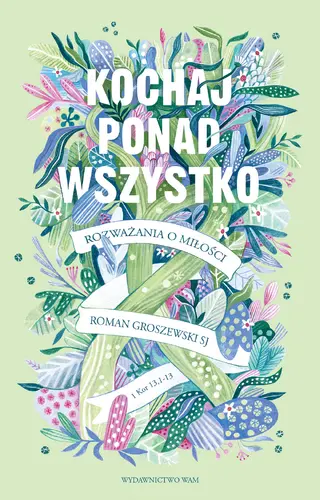 Okładka: Kochaj ponad wszystko