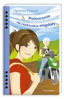 Okładka: Polowanie na niebieskie migdały