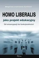 Okładka: Homo liberalis jako projekt edukacyjny