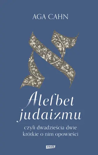 Okładka: Alefbet judaizmu, czyli dwadzieścia dwie krótkie o nim opowieści