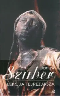 Okładka: Lekcja Tejrezjasza i inne wiersze wybrane