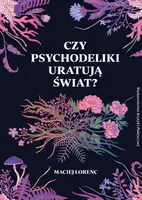 Okładka: Czy psychodeliki uratują świat?