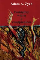 Okładka: Pomiędzy wiarą a zwątpieniem