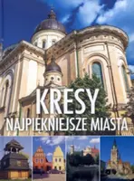 Okładka: Kresy. Najpiękniejsze miasta