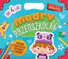 Okładka: Mądry przedszkolak. Od 4 lat Zestaw książeczek do nauki i zabawy