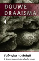 Okładka: Fabryka nostalgii. O fenomenie pamięci wieku dojrzałego