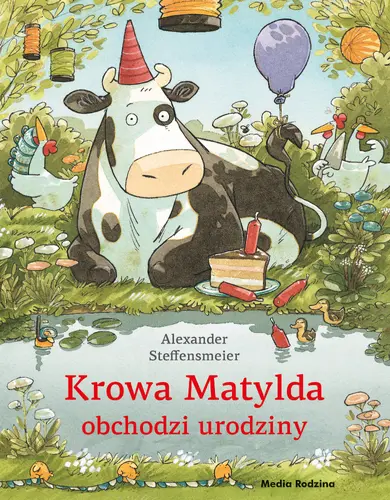 Okładka: Krowa Matylda obchodzi urodziny