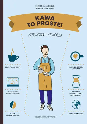 Okładka: Kawa. To proste! Przewodnik kawosza