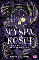 Okładka: Wyspa kości. Tajemnice Weeping Hollow. Tom 2
