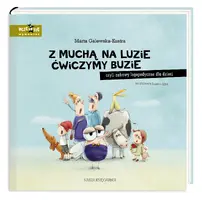 Okładka: Z muchą na luzie ćwiczymy buzie, czyli zabawy logopedyczne dla dzieci
