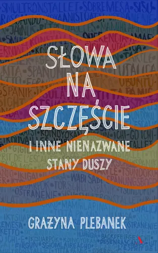 Okładka: Słowa na szczęście i inne nienazwane stany duszy
