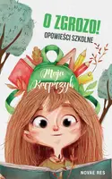 Okładka: O zgrozo! Opowieści szkolne