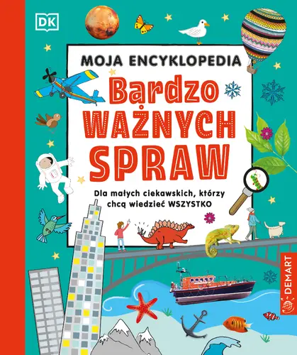 Okładka: Moja encyklopedia bardzo ważnych spraw