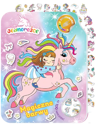 Okładka: Moje Jednorożce. Kolorowanki - naklejanki cz. 2 Magiczne barwy