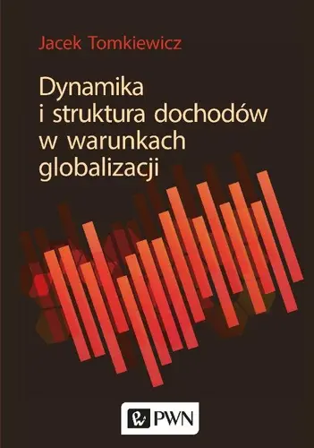 Okładka: Dynamika i struktura dochodów w warunkach globalizacji