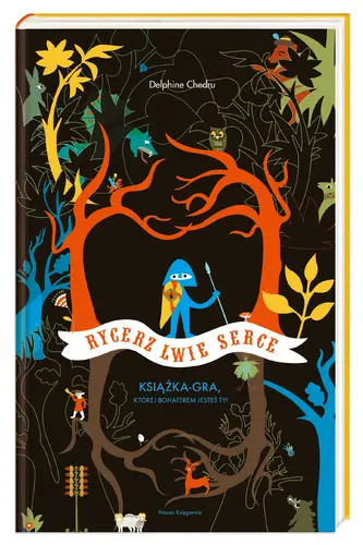 Okładka: Rycerz Lwie Serce. Książka-gra, której bohaterem jesteś ty!