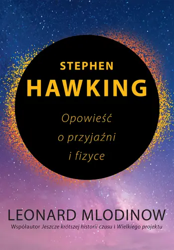 Okładka: Stephen Hawking. Opowieść o przyjaźni i fizyce