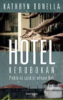 Okładka: Hotel Kerobokan. Piekło na rajskiej wyspie Bali