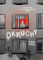 Okładka: Okruchy. Dojrzewanie w postkomunistycznej Polsce