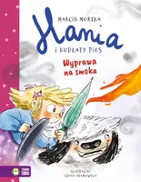 Okładka: Hania i Kudłaty Pies. Wyprawa na smoka