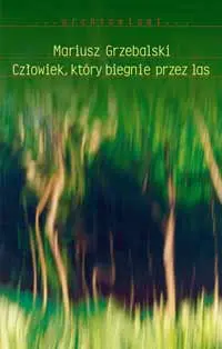 Okładka: Człowiek, który biegnie przez las