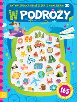 Okładka: W podróży. Aktywizująca książeczka z naklejkami 3D. Zestaw 165 naklejek w środku