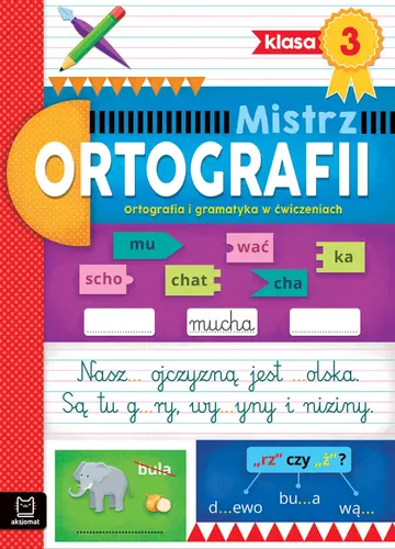 Okładka: Mistrz ortografii klasa 3. Ortografia i gramatyka w ćwiczeniach