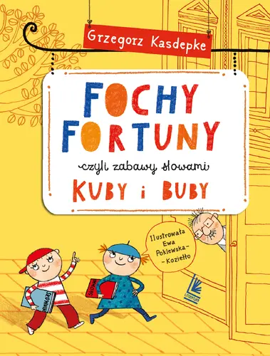Okładka: Fochy Fortuny - czyli zabawy słowami Kuby i Buby