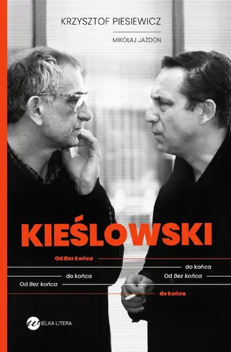 Okładka: KIEŚLOWSKI. Od Bez końca do końca