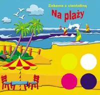 Okładka: Księga Ciastoliny. Na plaży