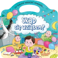 Okładka: Co maluch wiedzieć powinien. Skąd się wziąłem?