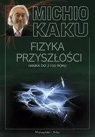 Okładka: Fizyka przyszłości. Nauka do 2100 roku