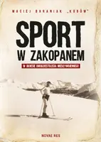 Okładka: Sport w Zakopanem w okresie dwudziestolecia międzywojennego