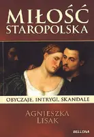 Okładka: Miłość staropolska. Obyczaje, intrygi, skandale