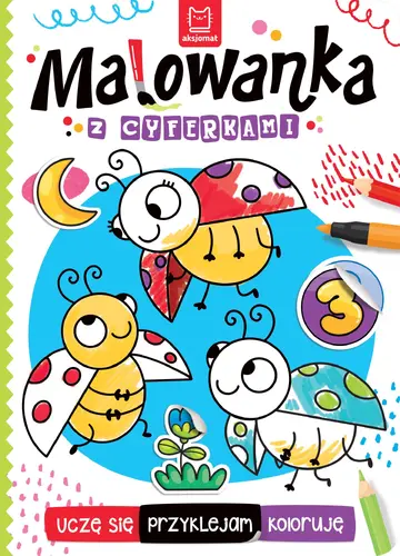 Okładka: Uczę się, przyklejam, koloruję. Malowanka z cyferkami