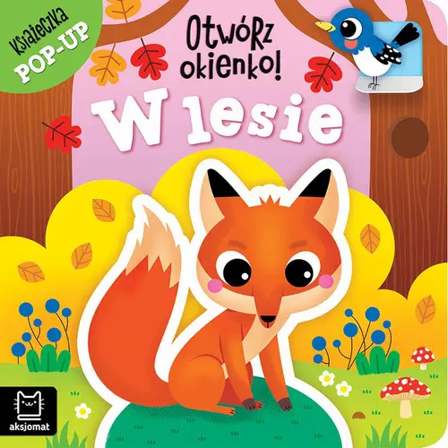 Okładka: Otwórz okienko! W lesie. Książeczka pop-up