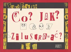 Okładka: Co? Jak? Zilustrować