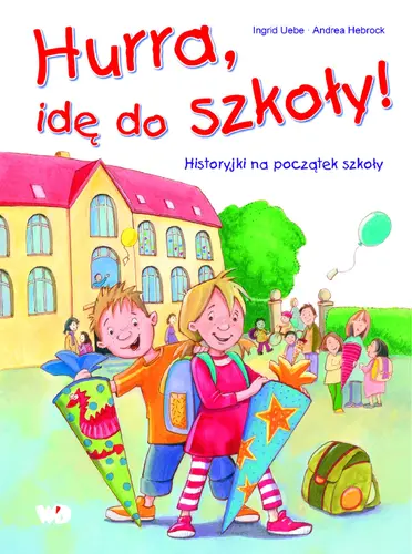 Okładka: Hurra, idę do szkoły!