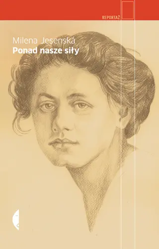 Okładka: Ponad nasze siły. Czesi, Żydzi i Niemcy. Wybór publicystyki z lat 1937-1939