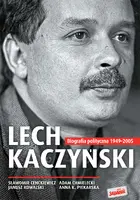 Okładka: Lech Kaczyński. Biografia polityczna 1949-2005