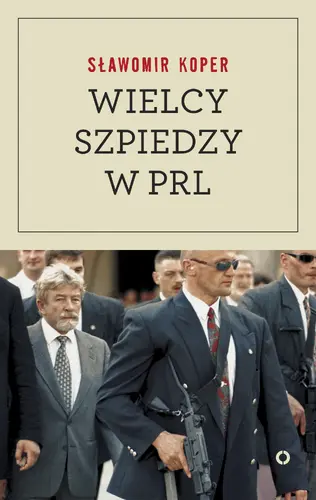 Okładka: Wielcy szpiedzy w PRL
